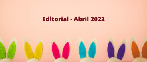 Editorial – Abril 2022