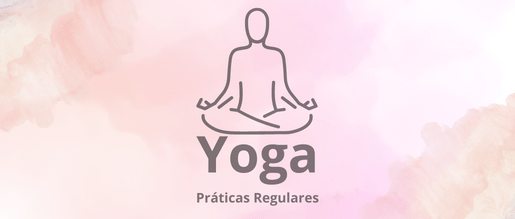 Yoga – Práticas Regulares