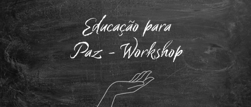 Educação para Paz – Workshop