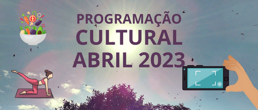 Abril – Programação Cultural