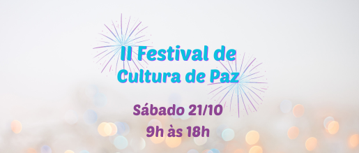 II Festival de Cultura de Paz – 21/10 – Sábado – 9h às 18h
