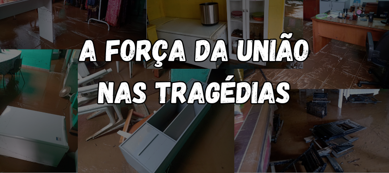 A força da união nas tragédias