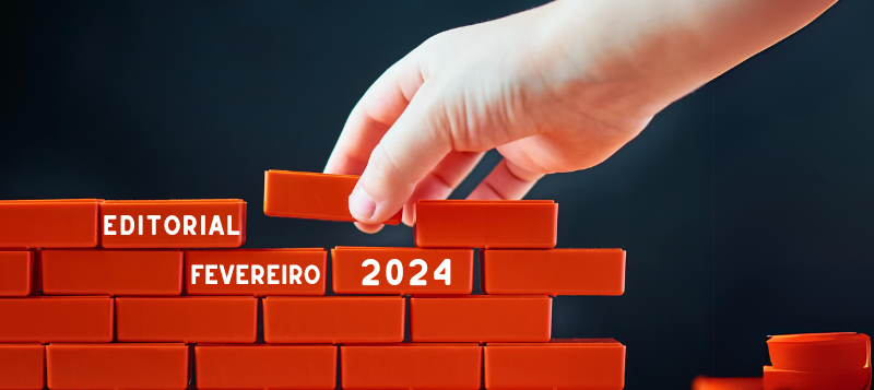 Editorial – Fevereiro 2024