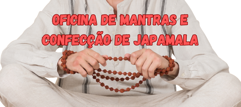 Oficina de Mantras e Confecção de Japamala