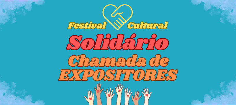 FESTIVAL CULTURAL SOLIDÁRIO – 13/04