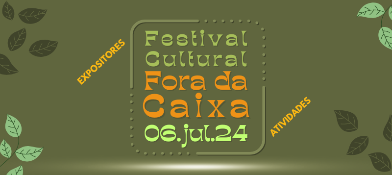 Festival Cultural Fora da Caixa 06.Jul.24