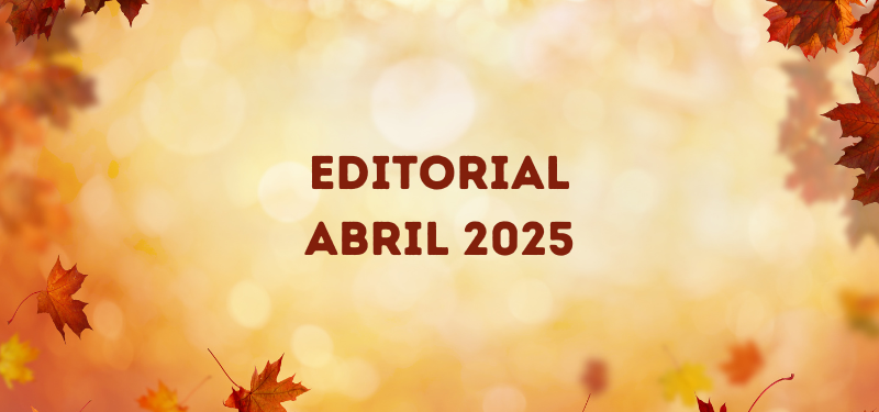 Editorial – Abril 2025